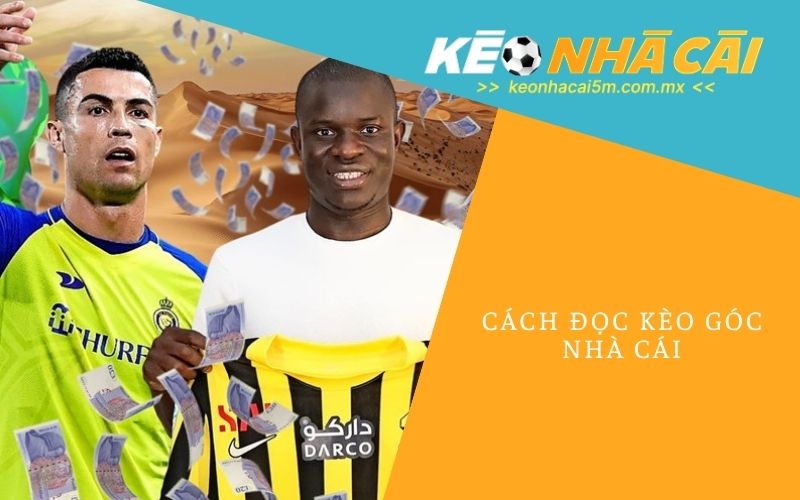 Cách Đọc Kèo Góc Nhà Cái
