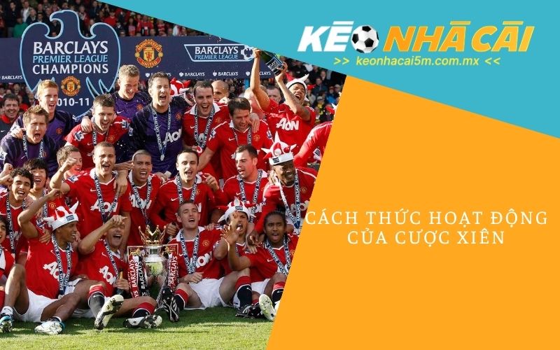 Cách Thức Hoạt Động Của Cược Xiên