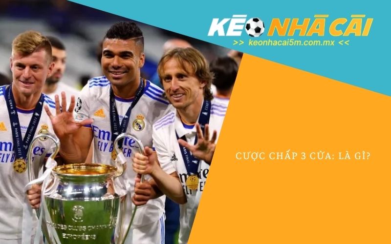 Cược Chấp 3 Cửa_ Là Gì