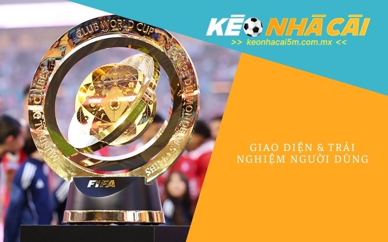 Giao Diện & Trải Nghiệm Người Dùng