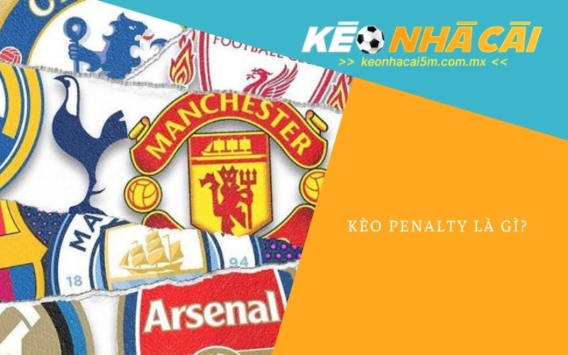 Kèo Penalty Là Gì