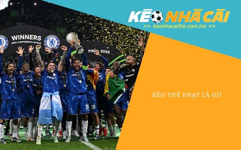 Kèo Thẻ Phạt Là Gì