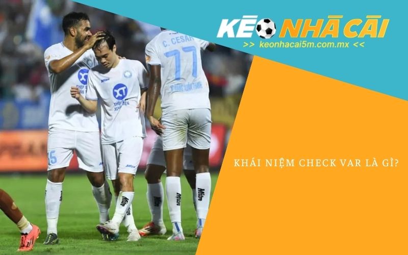 Khái Niệm Check Var Là Gì