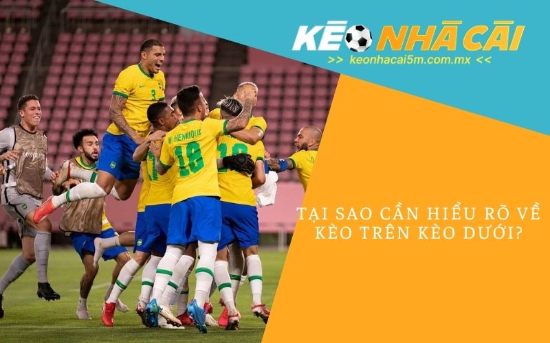 Tại Sao Cần Hiểu Rõ Về Kèo Trên Kèo Dưới